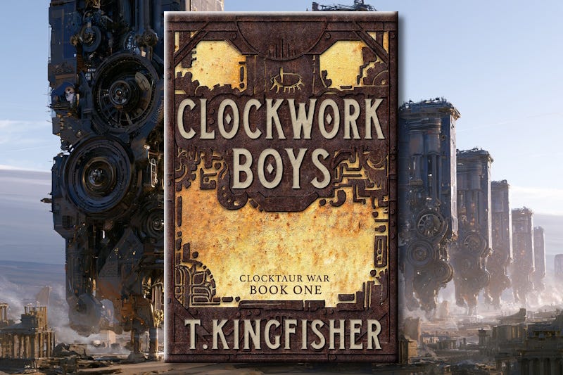 A Mission Into Certain Death: Clockwork Boys by T. Kingfisher