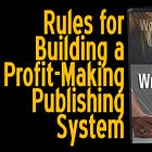 [Writerpreneur OS] Lesson 0402: Rules for Building a Profit-Making Publishing System