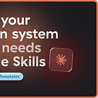 Why your design system team need Claude Skills