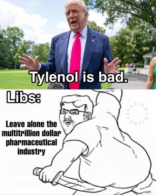 Donald Trump in a blue suit and red tie, gesturing with both hands outdoors on a grassy field with trees. Below, a cartoon of a large person riding a bicycle, holding a knife, wearing glasses. Text overlays read "Tylenol is bad." and "Leave alone the multitrilion dollar pharmaceutical industry." A watermark from X is present. Donald Trump in a blue suit and red tie, gesturing with both hands outdoors on a grassy field with trees. Below, a cartoon of a large person riding a bicycle, holding a knife, wearing glasses. Text overlays read "Tylenol is bad." and "Leave alone the multitrilion dollar pharmaceutical industry." A watermark from X is present.
