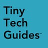 TinyTechGuides