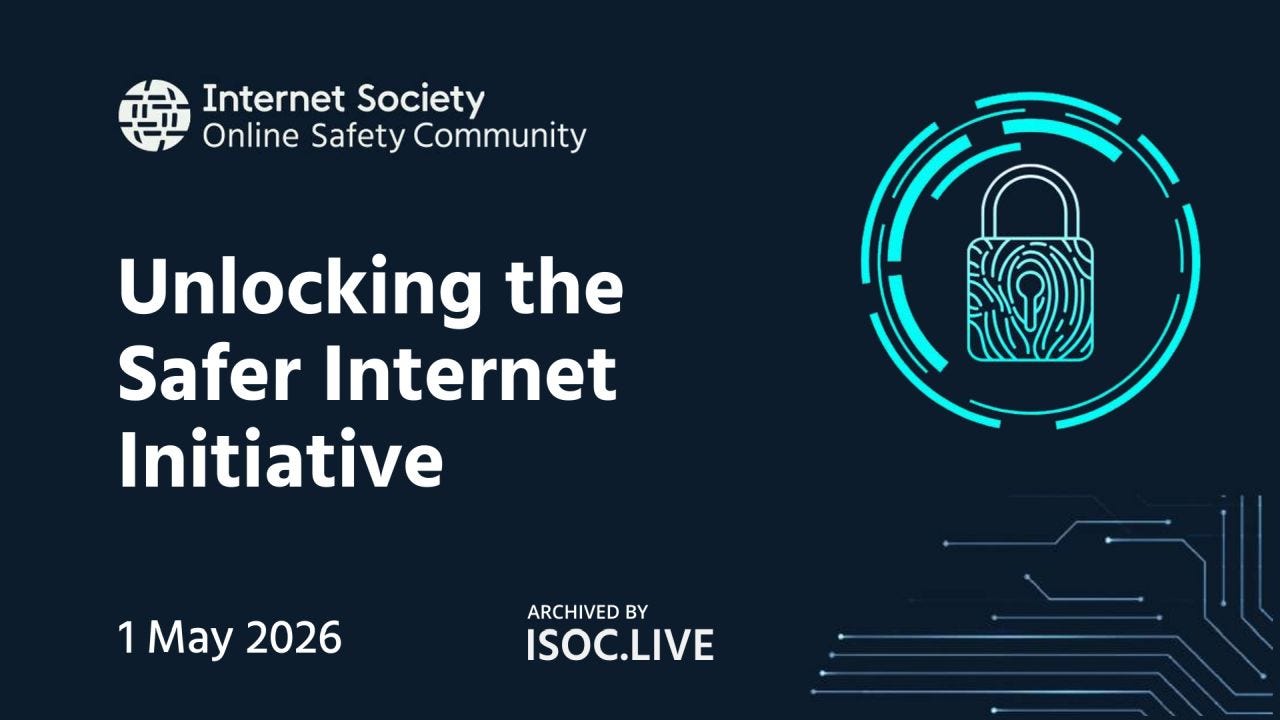Promotional banner for an Internet Society Online Safety Community webinar titled “Unlocking the Safer Internet Initiative.” The design features a dark blue background with a stylized digital padlock icon encircled by glowing turquoise rings on the right, suggesting cybersecurity and protection. On the left, large white text displays the event title, with “1 May 2026” shown below. The Internet Society logo appears at the top, and “Archived by ISOC.LIVE” is noted near the bottom. Subtle circuit-like lines decorate the lower right corner, reinforcing the technology theme.