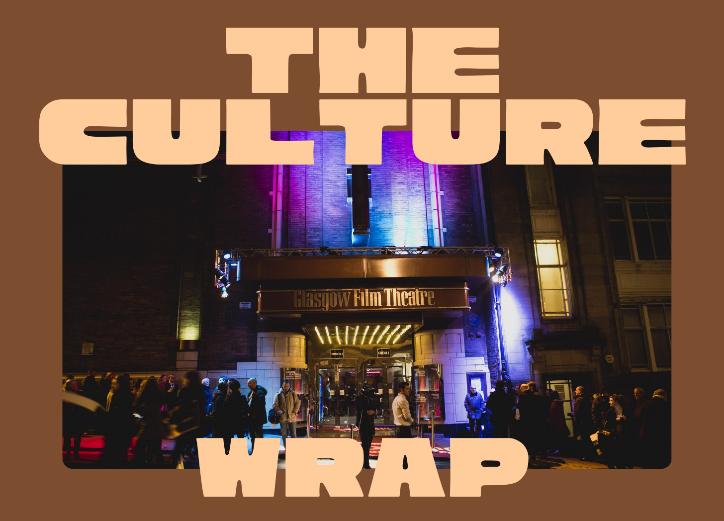 🕺 The Glasgow Culture Wrap: 12 - 18 February 2025, image size:1456x1048