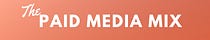 The Paid Media Mix