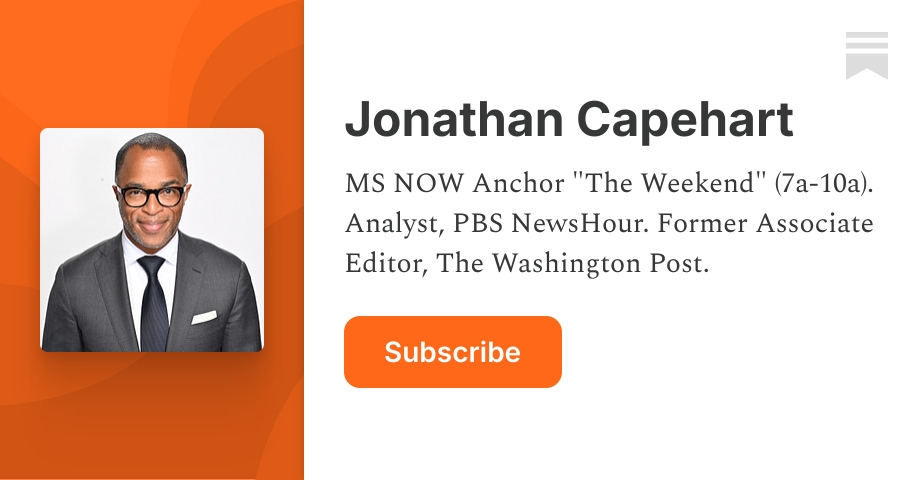 Jonathan Capehart | Substack