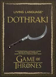 Living Language Dothraki: A Conversational Language Course Based on the Hit Original HBO Series Game of Thrones by David J. Peterson | Goodreads Living Language Dothraki: A Conversational Language Course Based on the Hit Original HBO Series Game of Thrones by David J. Peterson | Goodreads