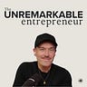 The Unremarkable Entrepreneur