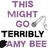 This Might Go Terribly | Amy Bee