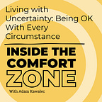 Comfort Zone Advantage