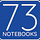 73 Notebooks