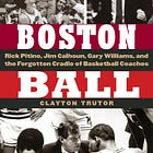 Fast Break Conversations: Clayton Trutor, author of Boston Ball