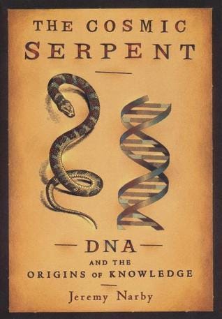 The Cosmic Serpent: DNA and the Origins of Knowledge by ... The Cosmic Serpent: DNA and the Origins of Knowledge by ...