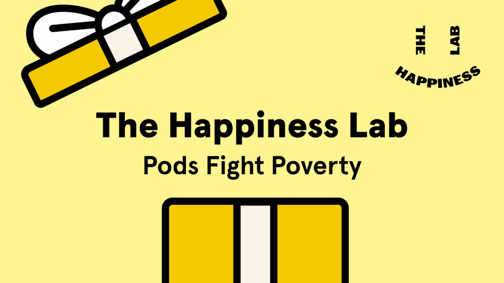 Dr. Laurie Santos and The Happiness Lab Podcast Unveil “Pods Fight Poverty” on Giving Tuesday