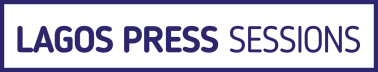 Lagos Press Sessions