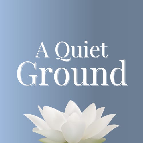 A Quiet Ground \ud83e\udeb7