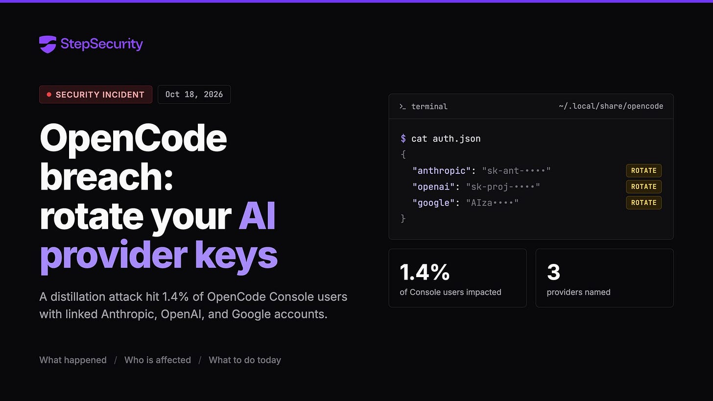 OpenCode breach: rotate your AI provider keys (StepSecurity)