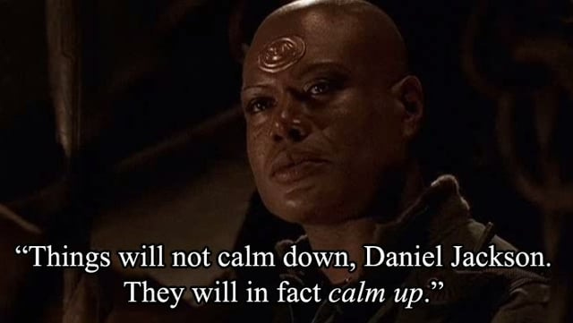 I've decided this is officially my favorite line said by Teal'c in the  entire series. Maybe my favorite said by anyone! : r/Stargate