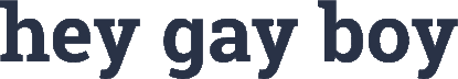 Hey Gay Boy