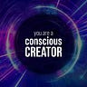 You Are a Conscious Creator 