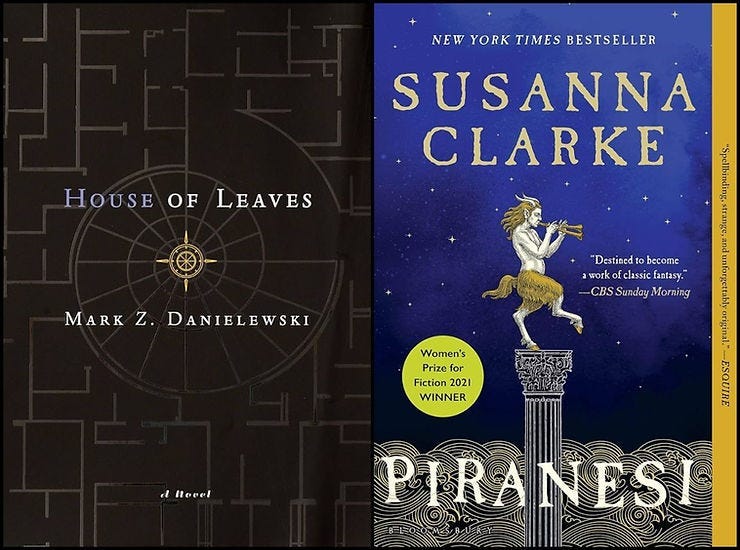 Side-by-side book covers: House of Leaves by Mark Z. Danielewski and Piranesi by Susanna Clarke.