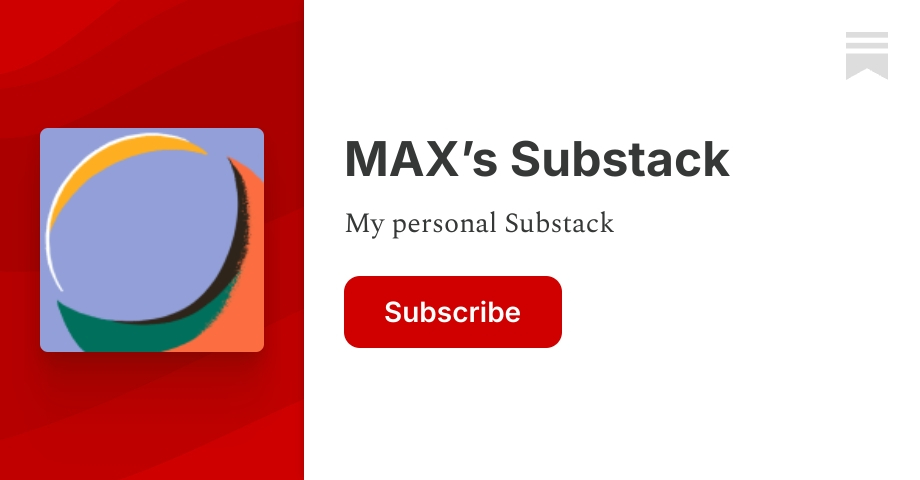 MAX’s Substack | Substack