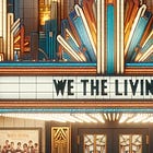 Adapting "We the Living"