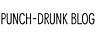 punch-drunk blog