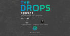 The Drops Podcast