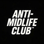 Anti-Midlife Club™
