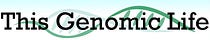 This Genomic Life