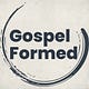 Gospel Formed