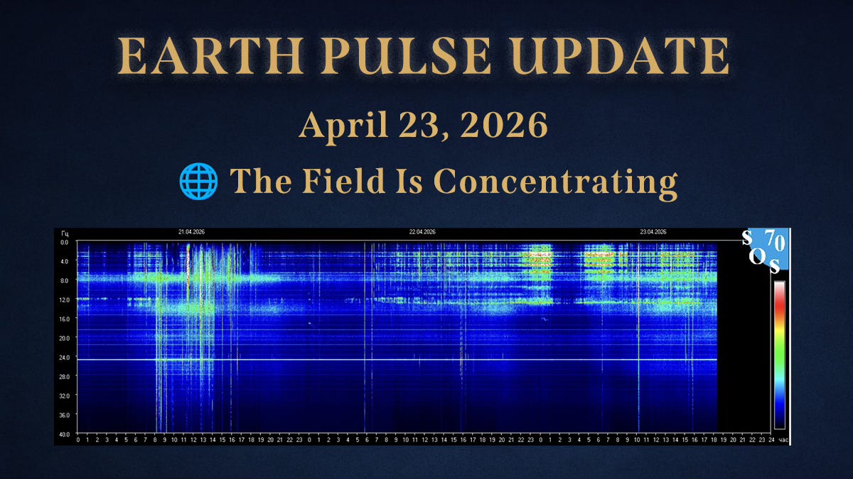 ⚡Earth Pulse Update - April 23 | The Field Is Concentrating