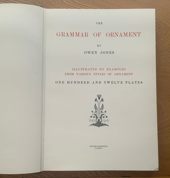 This first picture is a full-color, incredibly fancy title page. Think The Book Of Kells, but printed with 1896 lithograph technology instead of hand-painted. The second picture is also a title page, but this one actually contains information beyond the title and says “The Grammar of Ornament by Owen Jones Illustrated by Examples From Various Styles of Ornament One Hundred and Twelve Plates. It also includes a little fancy leaf design.