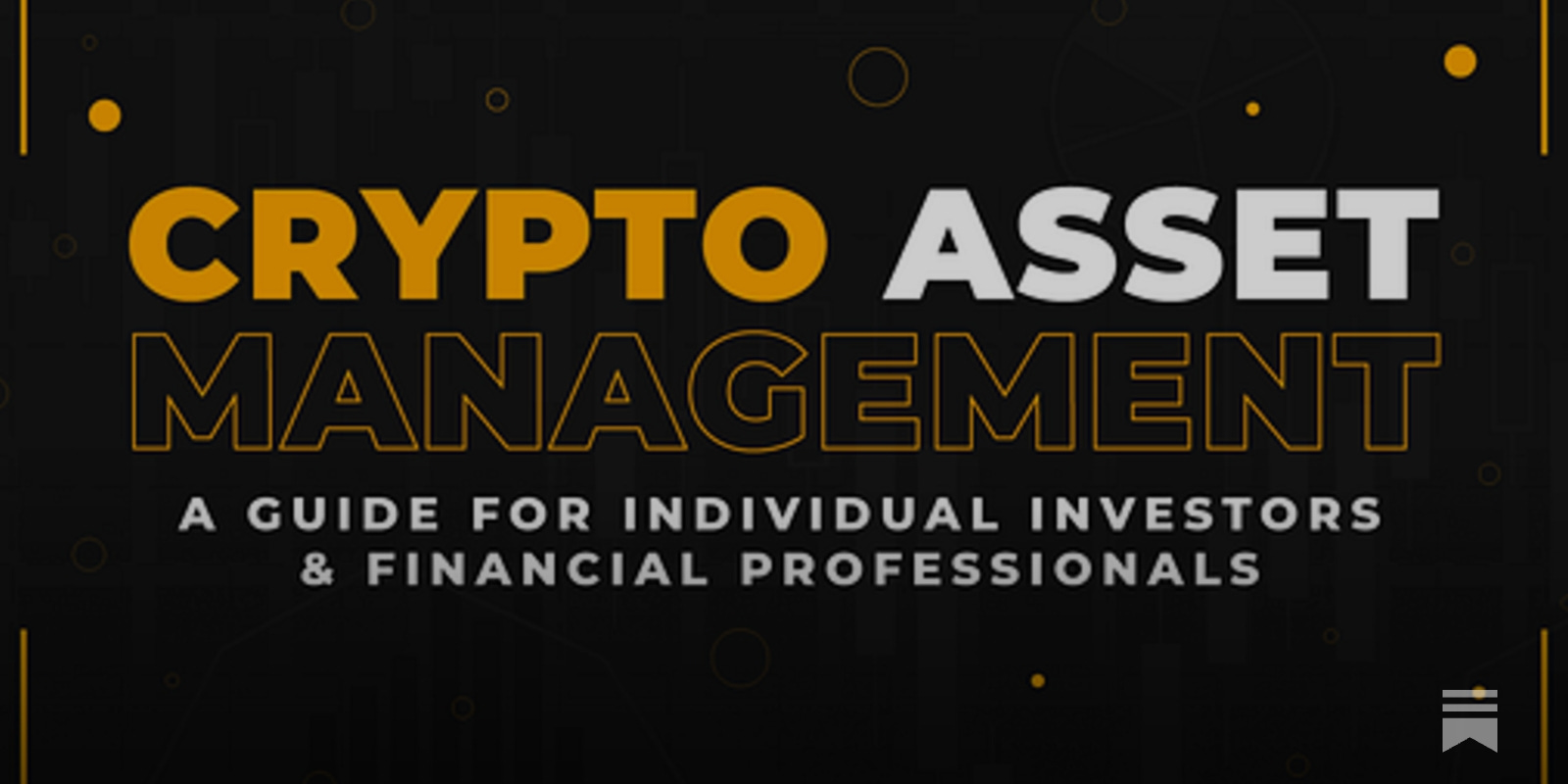 Crypto Asset Management (2023 Guide) - by Bradly Spicer