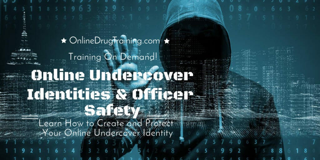 online undercover identities and Officer Safety online undercover identities and Officer Safety