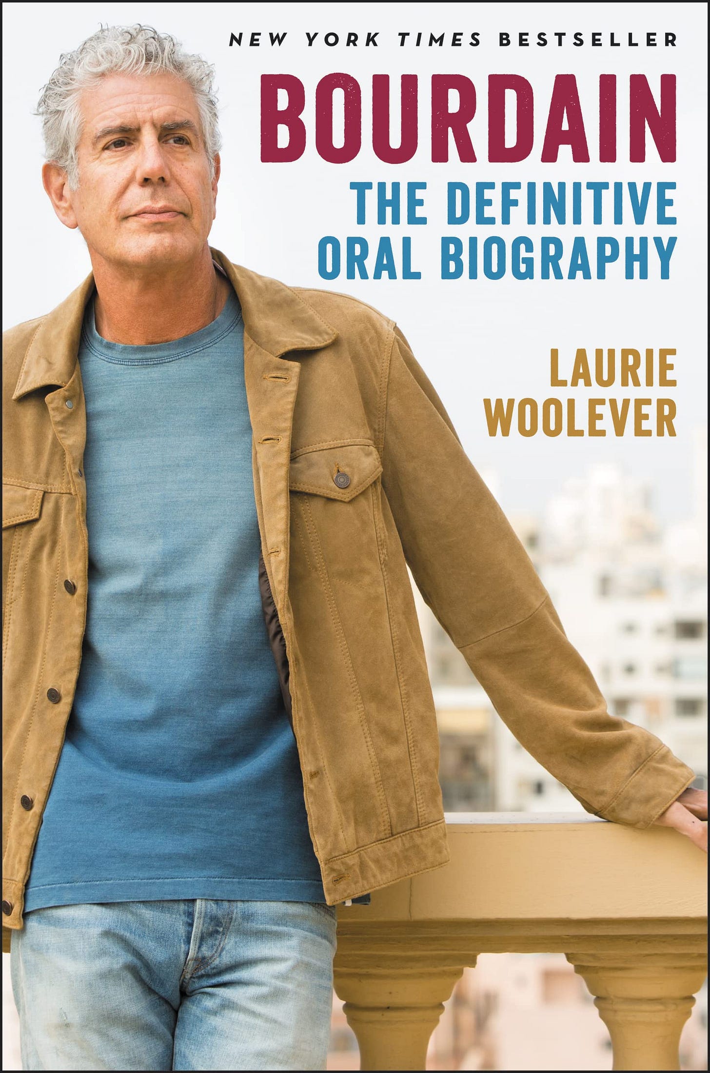 Bourdain: The Definitive Oral Biography [Book]