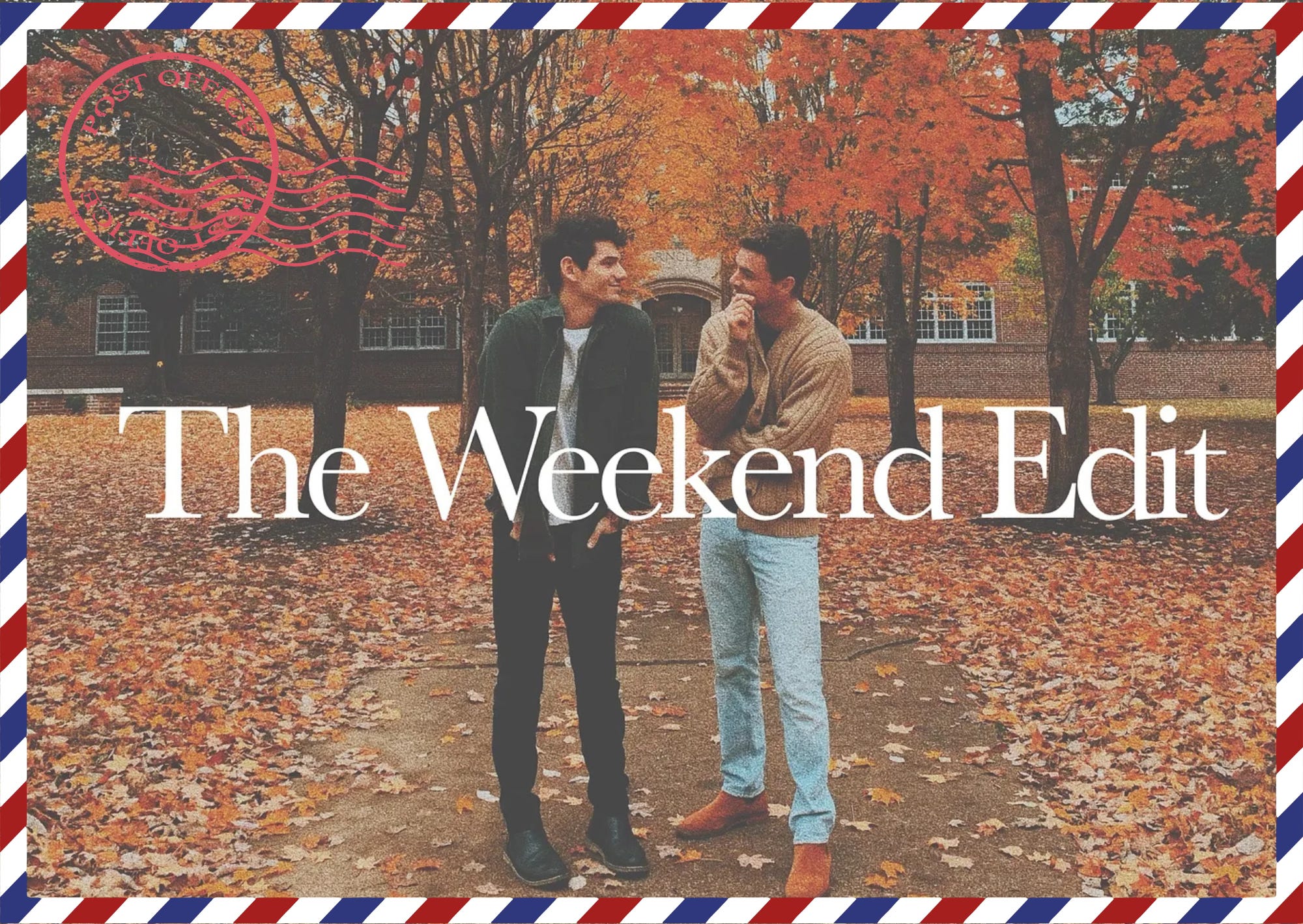 The Weekend Edit No. 8 - by PJ and Thomas - Okay McKay