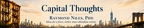 Capital Thoughts by Raymond Niles