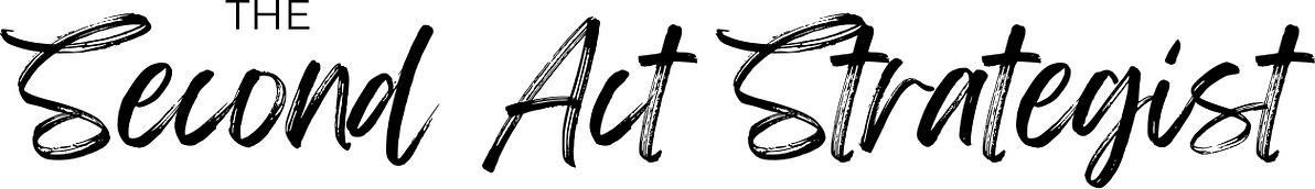 The Second Act Strategist