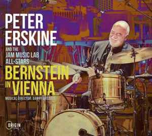 Peter Erskine And The Jam Music Lab All-Stars – Bernstein In Vienna – CD  (Album), 2024 [r34221001] | Discogs
