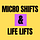 Micro Shifts & Life Lifts