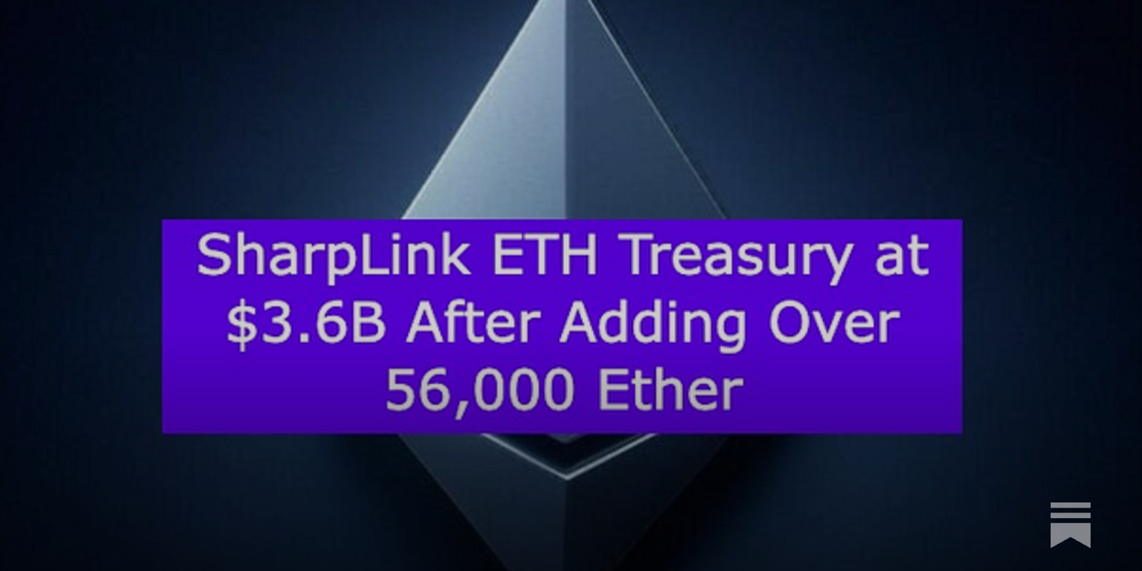 SharpLink ETH Treasury at $3.6B After Adding Over 56,000 Ether