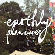 Earthly Pleasures's avatar