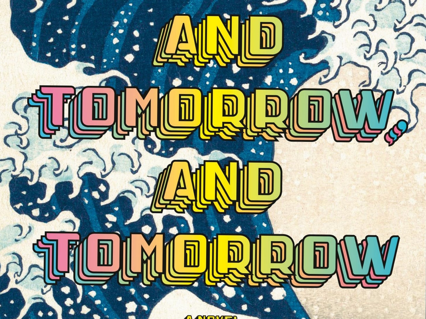 Tomorrow, and Tomorrow, and Tomorrow: A Novel [Book]