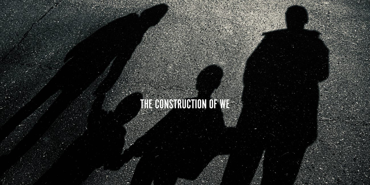 The Construction of We