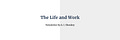 The Life and Work