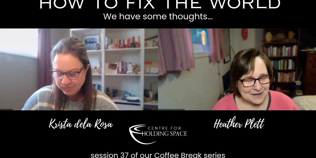 How to fix the world - by Heather Plett - A Tender Space