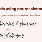 How to set goals using neuroscience