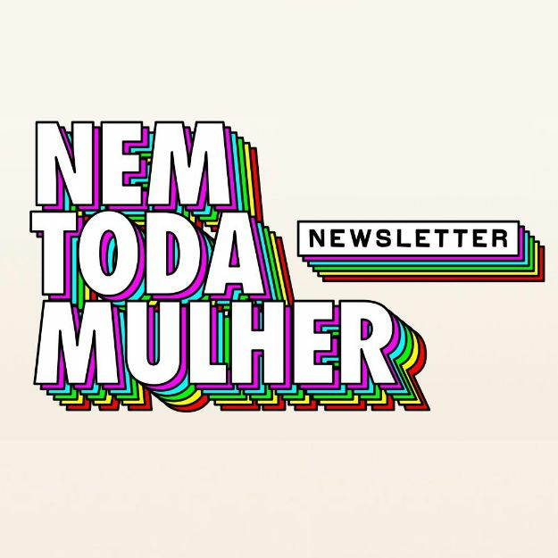 Newsletter Nem Toda Mulher