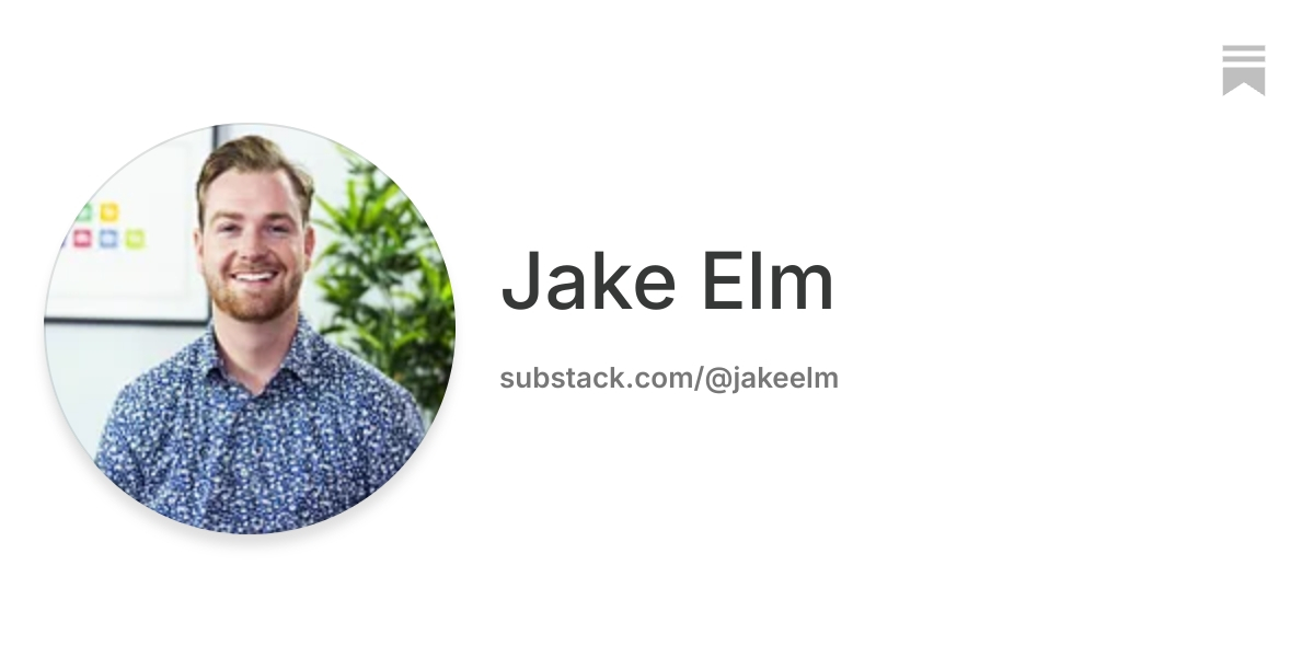 Jake Elm | Substack